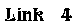 Link 4